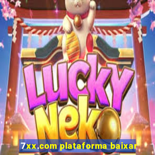 7xx.com plataforma baixar